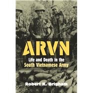 ARVN by Brigham, Robert K., 9780700614332