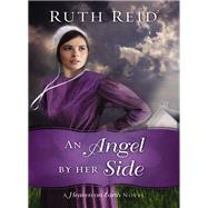 An Angel by Her Side by Reid, Ruth, 9780718084332