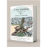 A Year Unfolding A Printmaker's View by Harding, Angela, 9780751584332