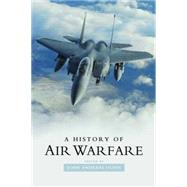 A History of Air Warfare by Olsen, John Andreas, 9781597974332