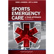 Sports Emergency Care A Team Approach by Rehberg, Robb; Konin, Jeff G., 9781630914332