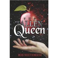 The Fallen Queen by Neuteboom, Rob, 9781667884332