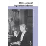 The Reception of Virginia Woolf in Europe by Caws, Mary Ann; Luckhurst, Nicola, 9781847064332