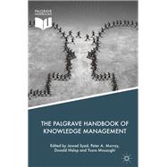 The Palgrave Handbook of Knowledge Management by Syed, Jawad; Murray, Peter A.; Hislop, Donald; Mouzughi, Yusra, 9783319714332