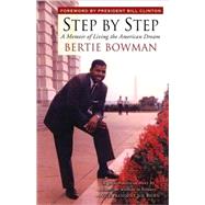 Step by Step A Memoir of Living the American Dream by Bowman, Bertie, 9780345504333