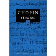 Chopin Studies 2 by Edited by John Rink , Jim Samson, 9780521034333