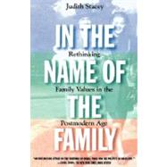 In the Name of the Family by Stacey, Judith, 9780807004333