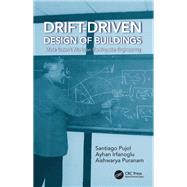 Drift-Driven Design of Buildings by Santiago Pujol; Ayhan Irfanoglu; Aishwarya Puranam, 9781000574333