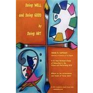 Doing Well and Doing Good by Doing Art by Catterall, James, 9781449904333