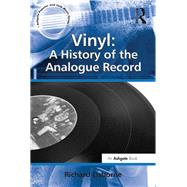 Vinyl: A History of the Analogue Record by Osborne,Richard, 9781472434333