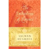 The Enchantress of Florence by RUSHDIE, SALMAN, 9780375504334
