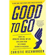 Good to Go by Aschwanden, Christie, 9780393254334
