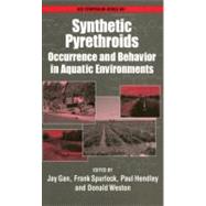 Synthetic Pyrethroids Occurrence and Behavior in Aquatic Environments by Gan, Jay; Spurlock, Frank; Hendley, Paul; Weston, Donald, 9780841274334