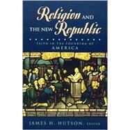Religion and the New Republic by Hutson, James H., 9780847694334