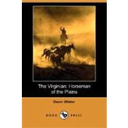 The Virginian: Horseman of the Plains by Wister, Owen, 9781406564334