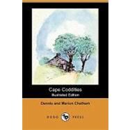 Cape Coddities by Chatham, Dennis; Chatham, Marion; Cue, Harold, 9781409914334