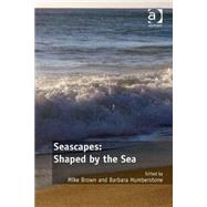 Seascapes: Shaped by the Sea by Brown,Mike, 9781472424334
