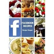 Facebook Recipes Blank Cookbook by Miller, Debbie, 9781500514334