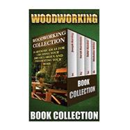 Woodworking Collection by Bartley, Joseph; Martindale, Sarah; Kendal, Tahir; White, Nicholas, 9781523454334