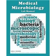 Medical Microbiology Lab Manual by Carol Crowder, 9781643864334