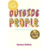 Outside People and Other Stories by Pirbhai, Mariam, 9781771334334