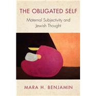 The Obligated Self by Benjamin, Mara H., 9780253034335