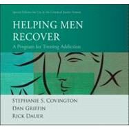 Helping Men Recover A Program for Treating Addiction Special Edition for Use in the Criminal Justice System by Covington, Stephanie S.; Griffin, Dan; Dauer, Rick, 9780470914335