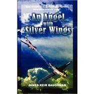 An Angel With Silver Wings by BAUGHMAN JAMES KEIR, 9780979044335