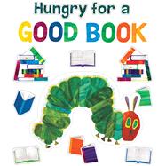 The Very Hungry Caterpillar Hungry for a Good Book Bulletin Board Set by Carson Dellosa Education; World of Eric Carle, 9781483854335