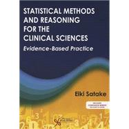 Statistical Methods and Reasoning for the Clinical Sciences by Satake, Eiki B., Ph.D., 9781597564335