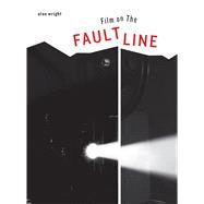Film on the Faultline by Wright, Alan, 9781783204335