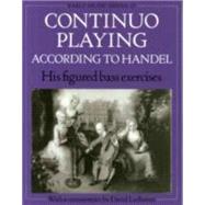 Continuo Playing According to Handel His Figured Bass Exercises by Ledbetter, David, 9780193184336