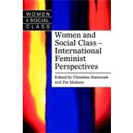 Women and Social Class: International Feminist Perspectives by Mahony, Pat; Zmroczek, Christine, 9780203214336
