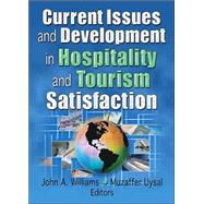 Current Issues and Development in Hospitality and Tourism Satisfaction by Uysal; Muzaffer, 9780789024336