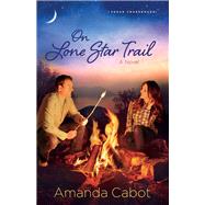 On Lone Star Trail by Cabot, Amanda, 9780800734336