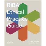 RIBA Ethical Practice Guide by Carys Rowlands; Alasdair Ben Dixon, 9781000924336