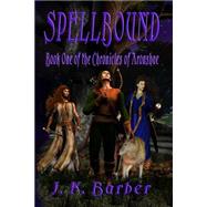Spellbound by Barber, J. K.; Cartwright, Chris, 9781448674336
