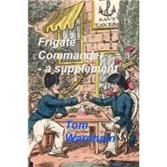 Frigate Commander by Wareham, Tom, 9781503254336