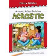 Ana and Adam Build an Acrostic by Peterson-hilleque, Victoria; Barnum-Newman, Winifred, 9781599534336