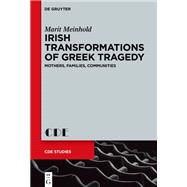 Irish Transformations of Greek Tragedy by Marit Meinhold, 9783112214336