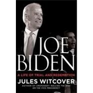 Joe Biden: A Life of Trial and Redemption by Witcover, Jules, 9780062014337
