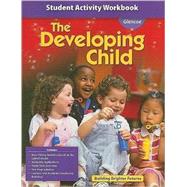 Developing Child Student Activity Workbook by Unknown, 9780078884337