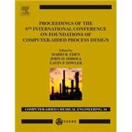 Proceedings of the 8th International Conference on Foundations of Computer-aided Process Design by Eden; Siirola; Towler, 9780444634337