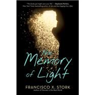 The Memory of Light by Stork, Francisco X., 9780545474337