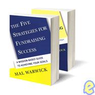 Fundraising Success Set (The Five Strategies for Fundraising Success & Ten Steps to Fundraising Success) by Warwick, Mal, 9780787964337