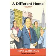 A Different Home Cuban Americans: A Story Based on Real History by Reiff, Tana; Stiene, Tyler, 9780866474337