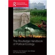 The Routledge Handbook of Political Ecology by Perreault; Thomas, 9781138794337