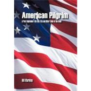 American Pilgrim : American Pilgrim by Markley, Bill, 9781462044337