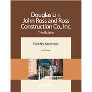 Douglas Li v. John Ross and Ross Construction Co., Inc. Faculty Materials by Zwier, Paul J., 9781601564337