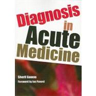 Diagnosis in Acute Medicine by Gonem,Sherif, 9781846194337